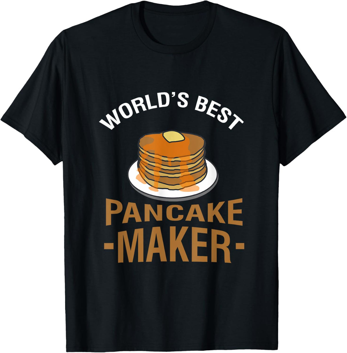 Pancake Maker Worlds Best Tee 397