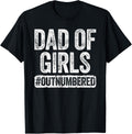 Girl Dad Outnumbered Fathers Day Shirt for Men 100
