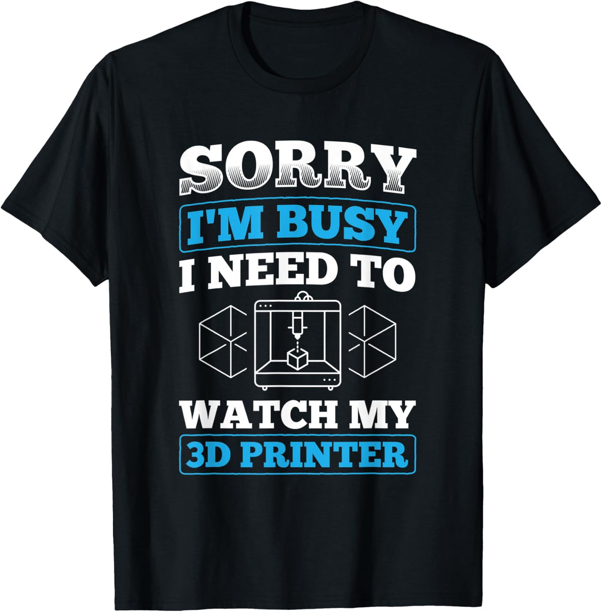 Need To Watch My 3d Printer Filament Printing Apparel Minimal Style