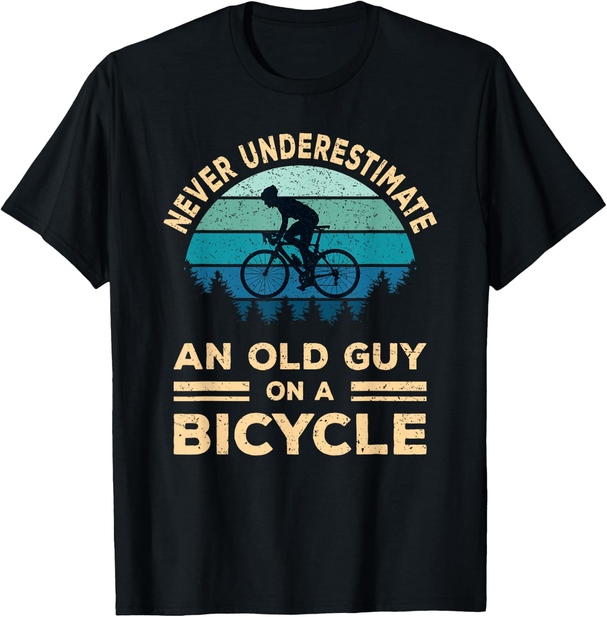 Cycling Never Underestimate an Old Guy on a Bicycle Funny Shirt 31