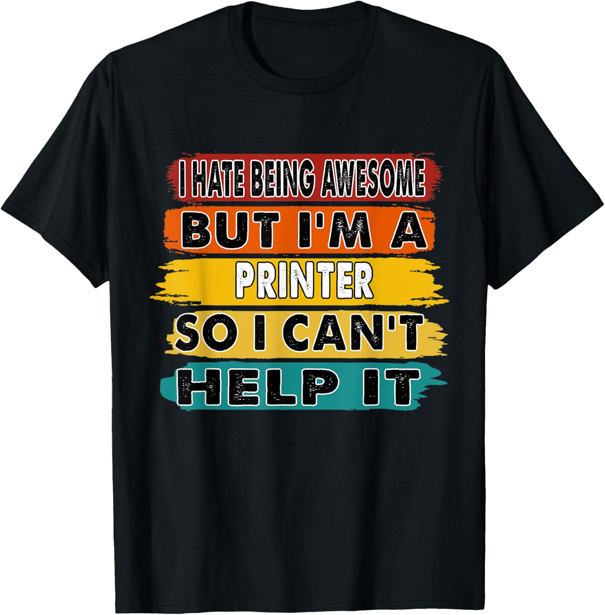 I Hate Being Awesome But M A Printer Retirement Gift Apparel Premium Print