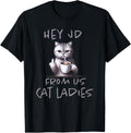Funny Cat Ladies Graphic Tee Hey JD Coffee Design