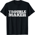 Trouble Maker Stress My Name Is Shirt 578