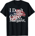 I Don t Really Care Margaret Funny Minimalist JD Vance 58
