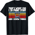Thats What I Do 3d Print Stuff And Know Things Printing Apparel Minimal Style