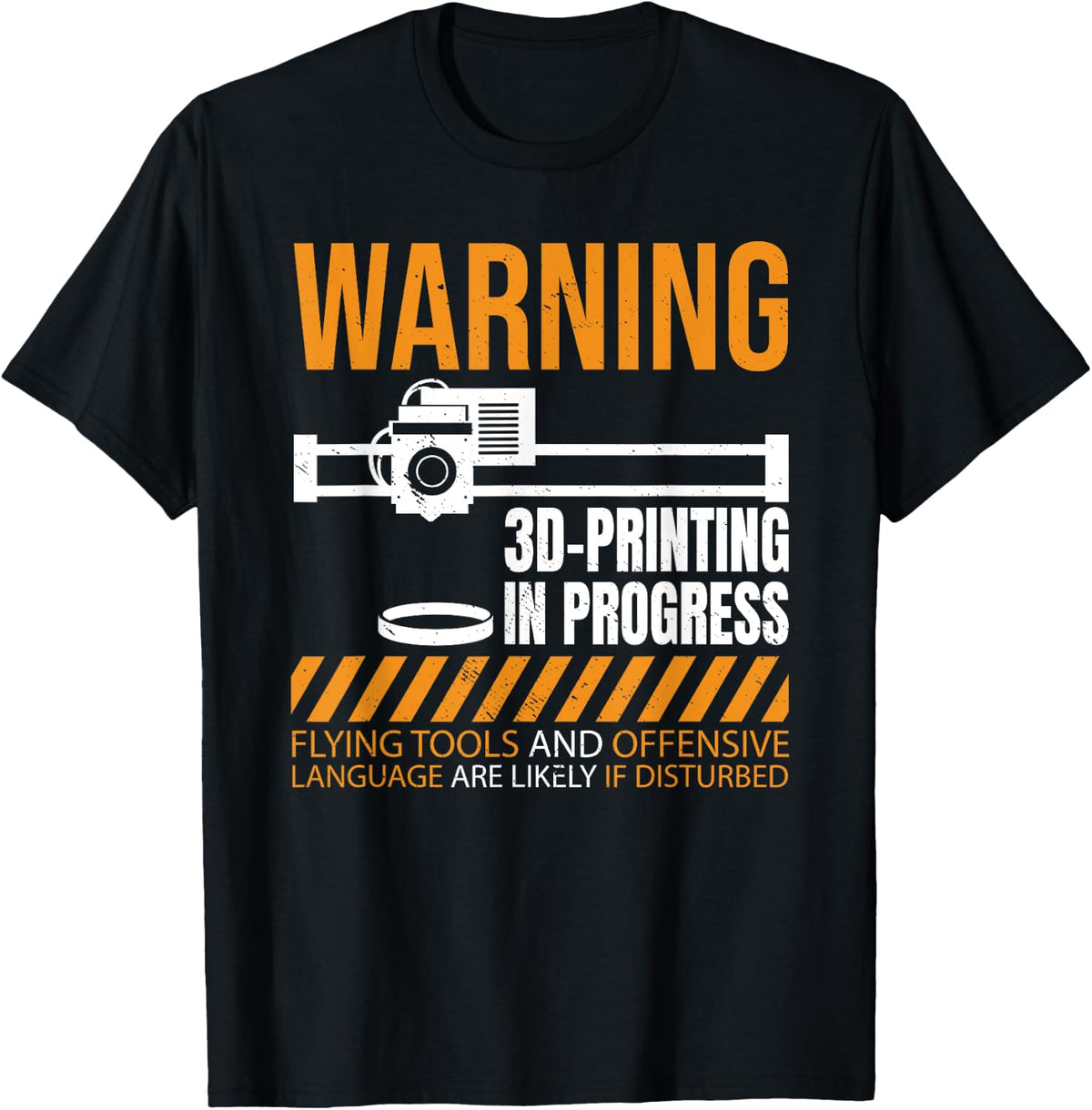 Warning 3d Printing In Progress Printer Apparel Gift Ready 5