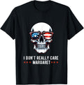 I Don t Really Care Margaret American Flag Funny JD 26