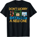 I Can Print A New One Funny 3d Printing Printer Retro Apparel Gift Ready
