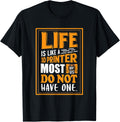 Life Is Like A 3d Printer Sarcastic Saying Apparel Everyday Wear