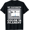 My I M Favorite Color Is Filament 3d Printer Apparel Minimal Style