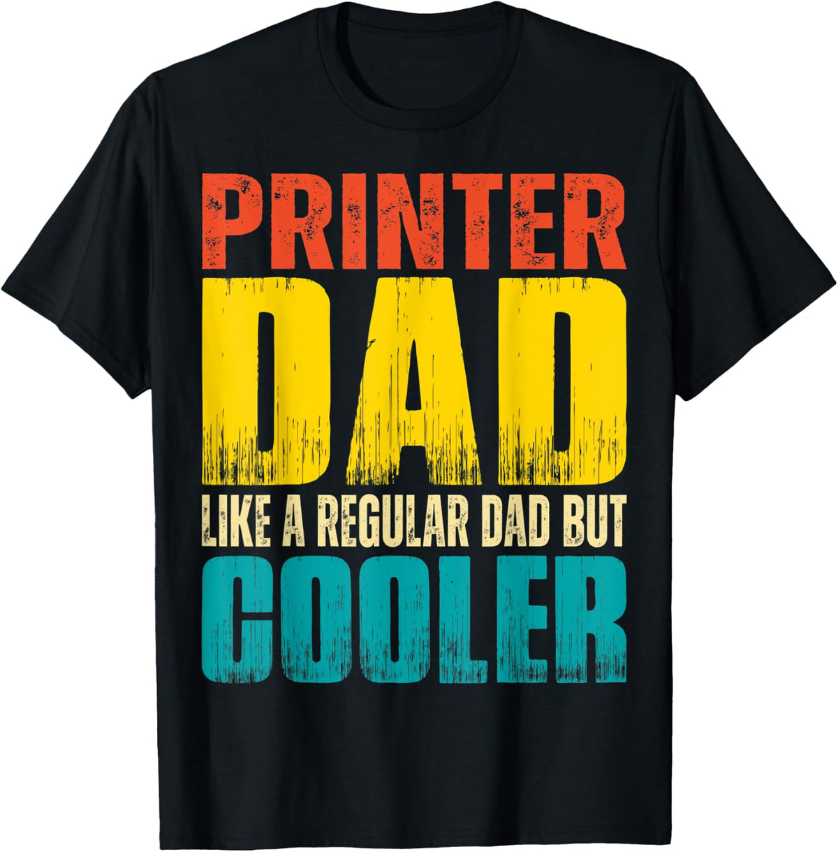 Mens Printer Dad Like A Regular But Cooler Apparel Minimal Style