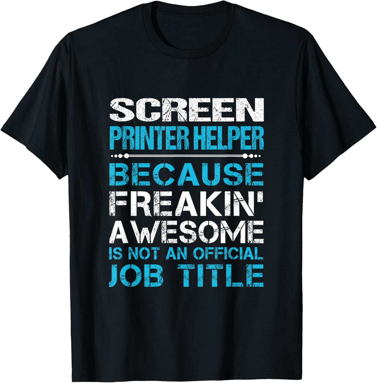 Screen Printer Helper Freaking Awesome Apparel Premium Print