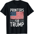 Printers For Trump 2024 Shirts President Election T Shirt Gift Ready
