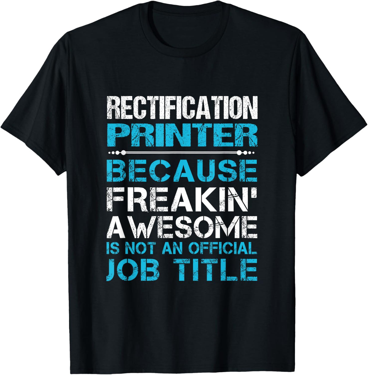Rectification Printer Freaking Awesome Apparel Premium Print