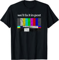 Filmmaker Fix It in Post Cinematographer Shirt 126