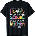 The Heart of the School Beats in the Kitchen Lunch Lady Shirt 91