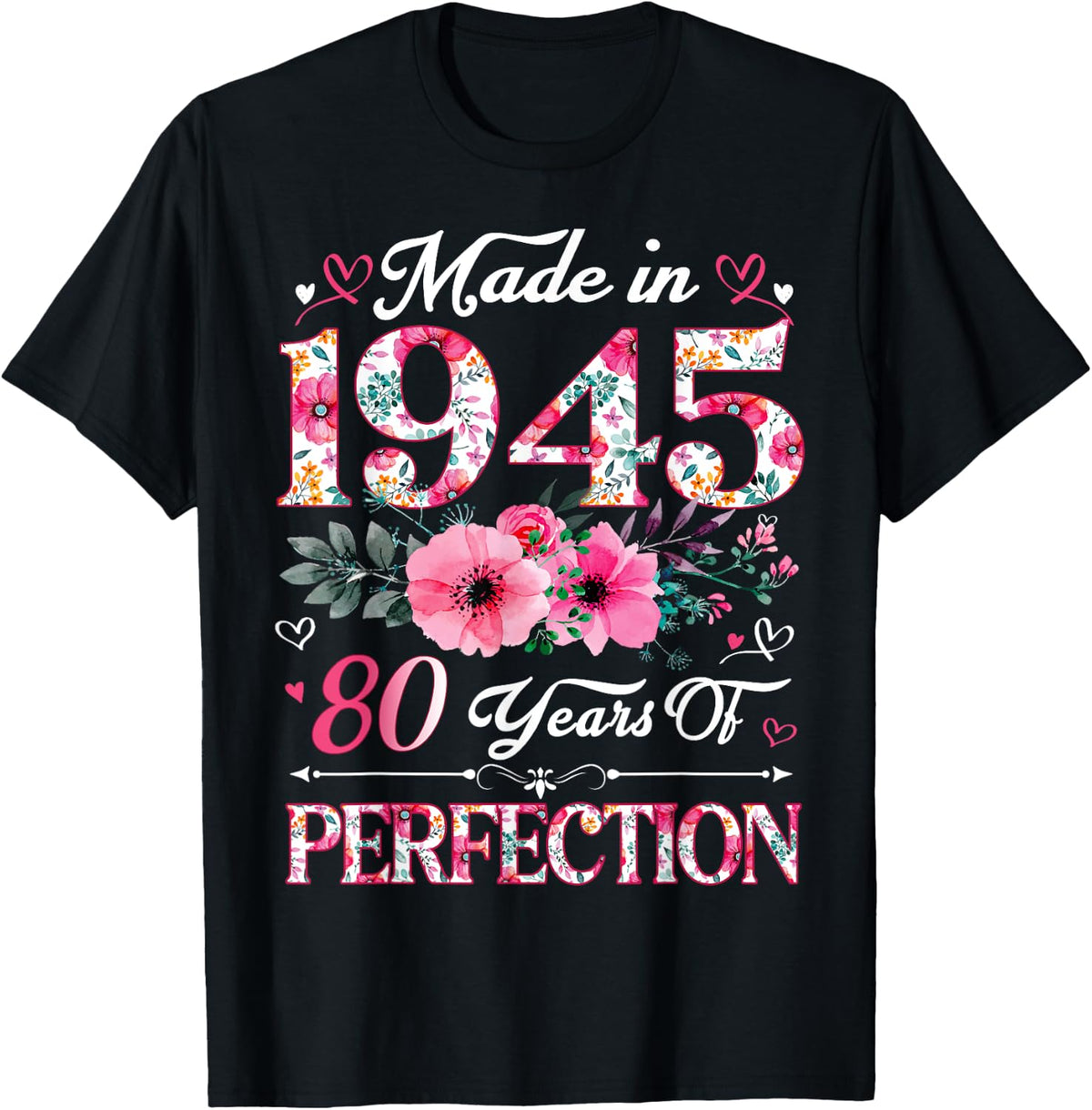 80 Year Old Made in 1945 Floral 80th Birthday Shirt for Women 388