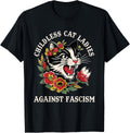 Childless Cat Ladies Against Fascism Funny Feminist Shirt 155