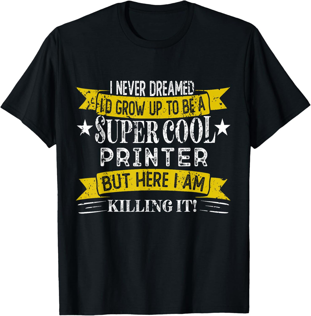 Funny Printer Shirts Job Title Professions T Shirt Clean Design