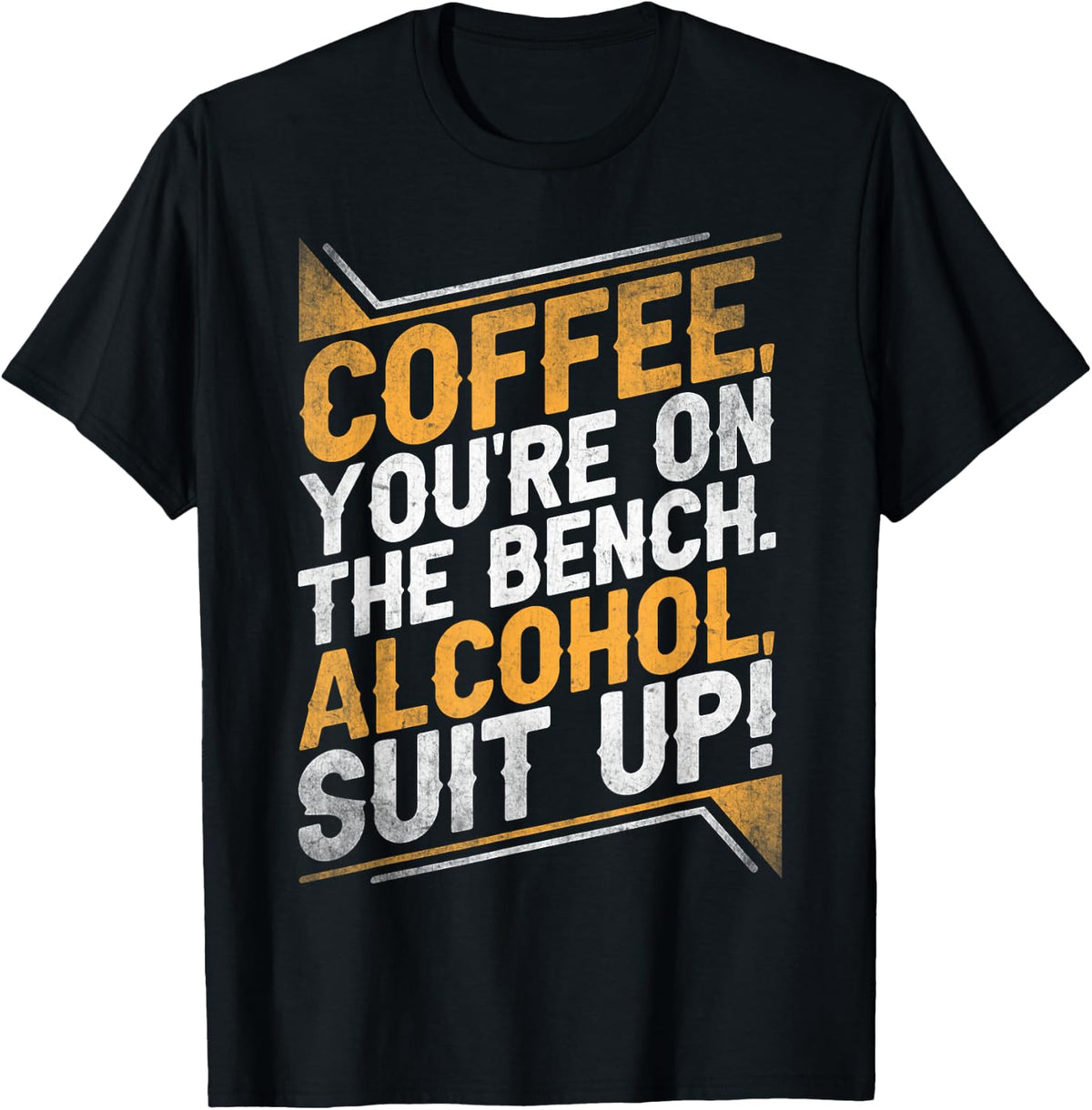 Bench Coffee and Alcohol Suit Up Funny Shirt 408