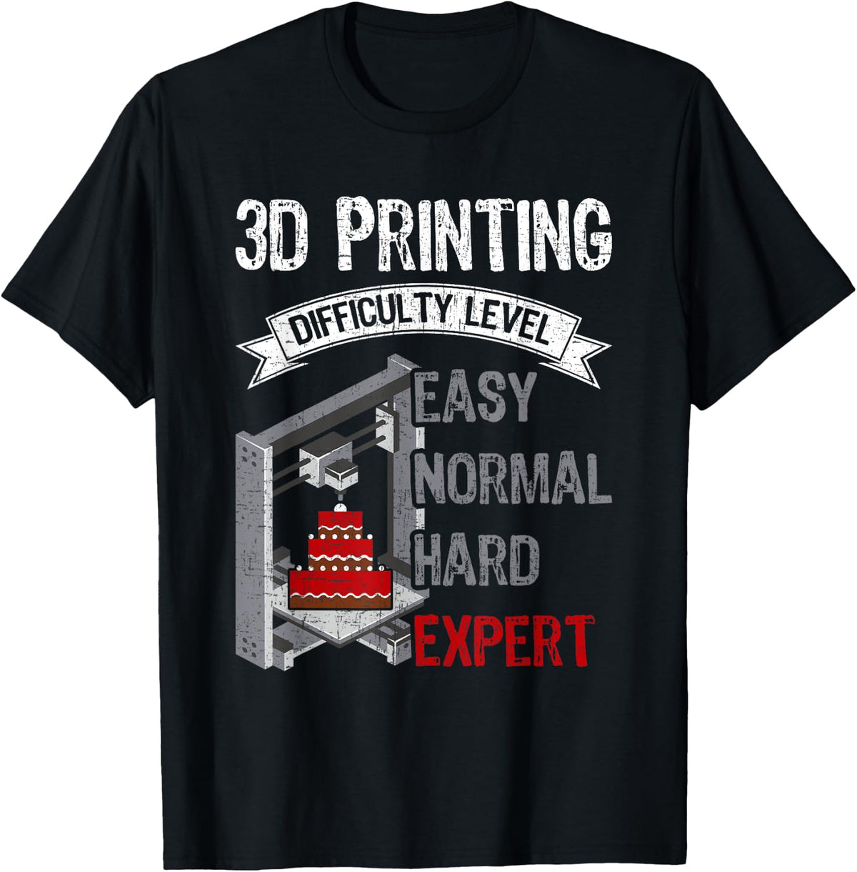 3d Printing Difficulty Level Expert Printer Lovers Apparel Gift Ready