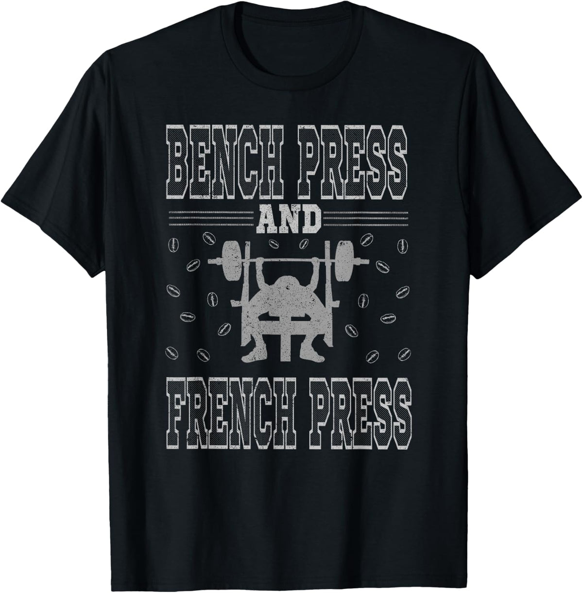 Bench Press and French Coffee Gym Workout Lover Shirt 124