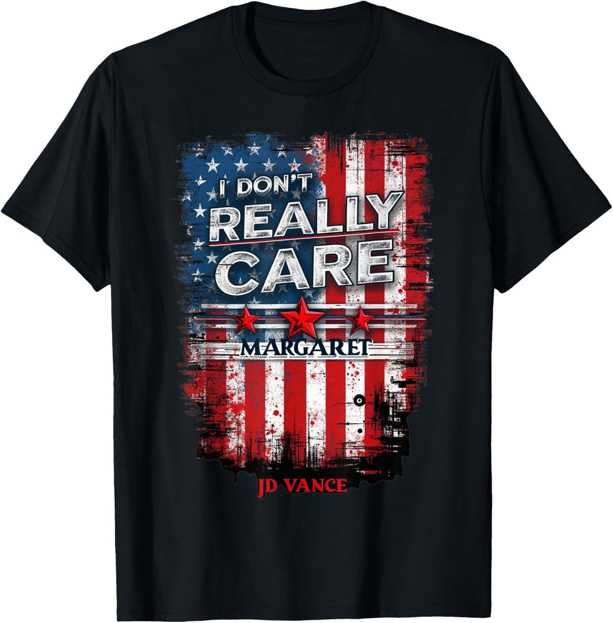 I Don t Really Care Margaret American Flag JD Vance