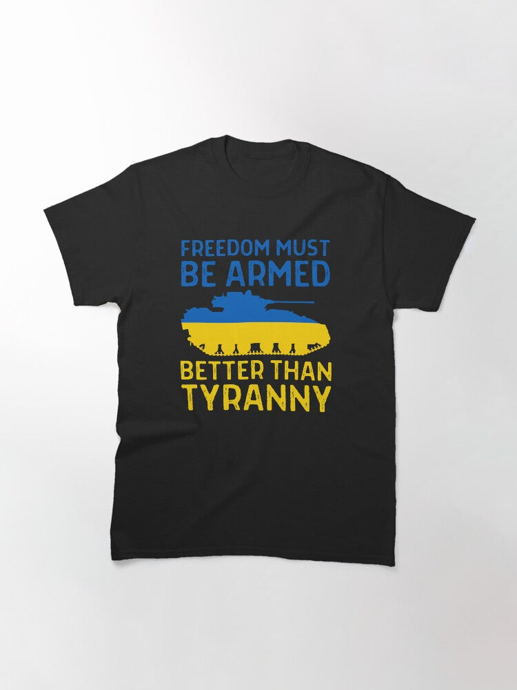 Ukraine Support - Freedom Must Be Armed Better Than Tyranny Blue and Yellow Text and Tank on Black Ukrainian Flag