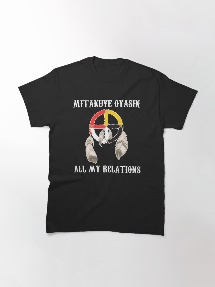 Mitakuye Oyasin Medicine Wheel - Oglala Lakota Sioux Chief Classic T-Shirt 2