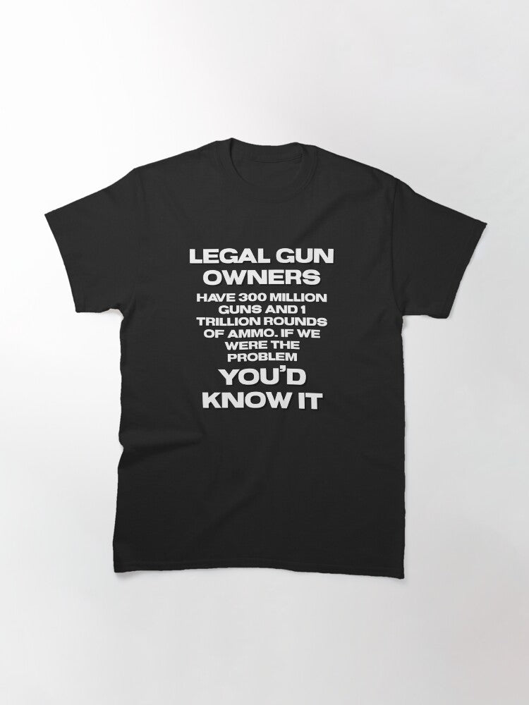 Funny Gun Owner Second Amendment Design Classic T-Shirt