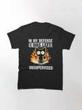 In my Defense I Was Left Unsupervised Black Cat Funny Classic T-Shirt