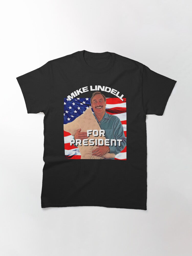 Funny Mike Lindell for President American Flag Classic T-Shirt