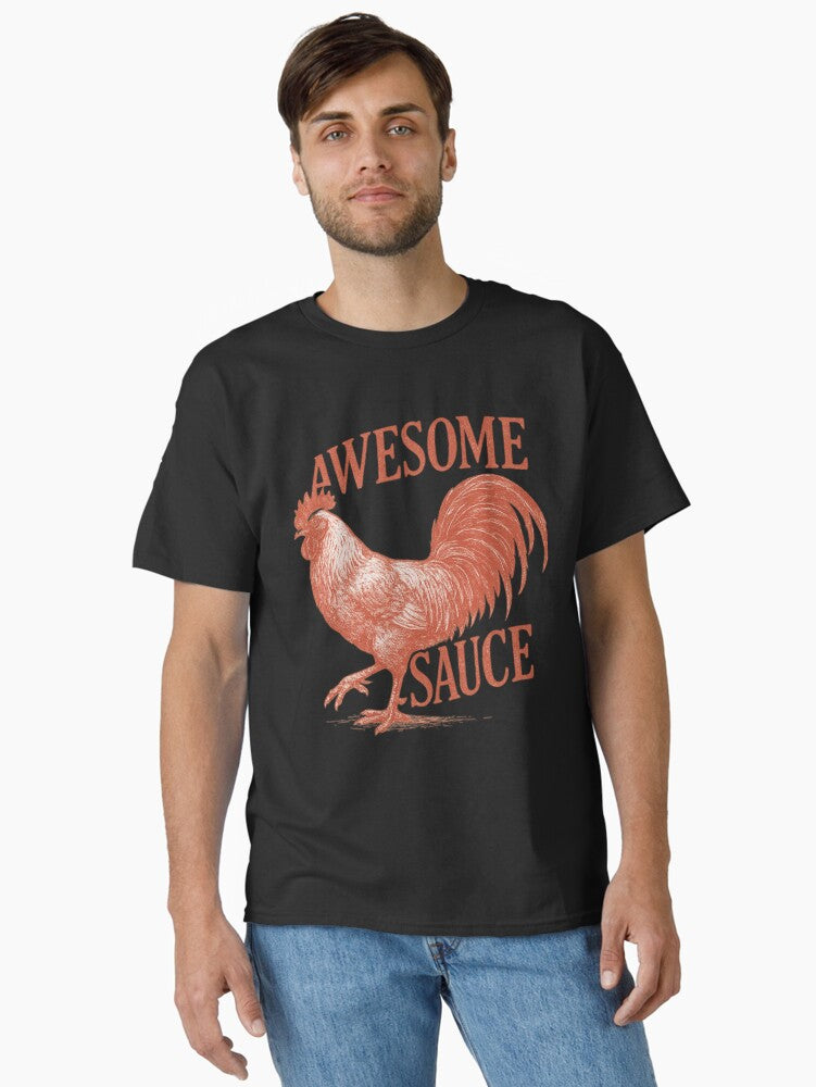 Awesome Sauce Rooster Classic T-Shirt | Graphic T-Shirt for Unisex