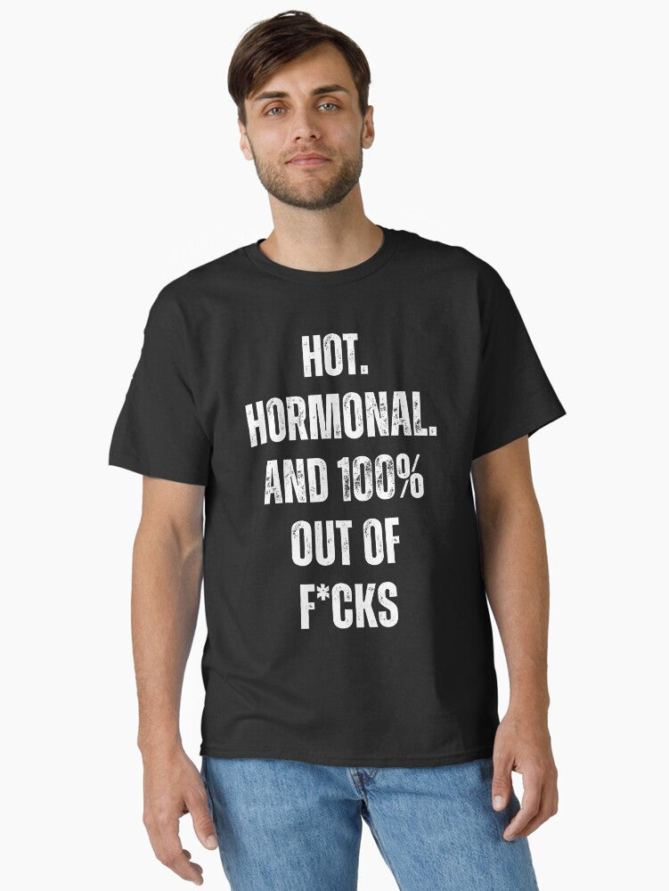 Hot Hormonal 100 Out Of F T Shirt