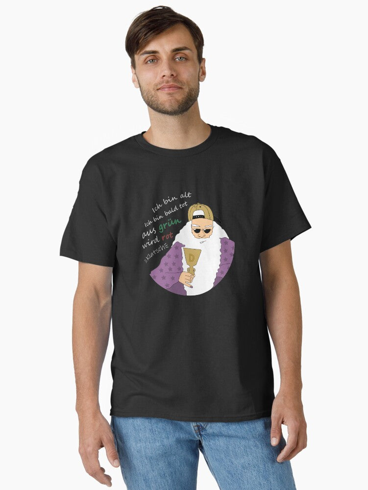 Ich bin alt ich bin bald tot Classic T-Shirt | Premium Unisex T-Shirt, Trending Graphic Tee