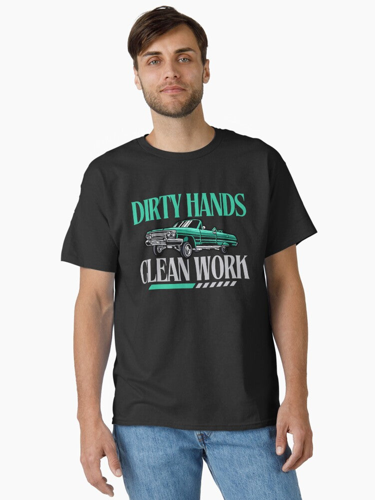 Dirty Hands Clean Work Mechanic T-Shirt Workshop Life Automotive Tee