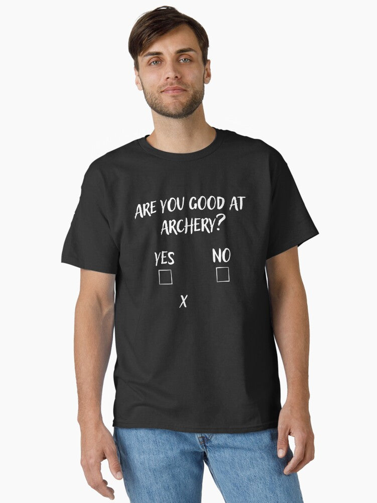 Archery Sarcasm Quote Archer Bow Hunting Gift T-Shirt