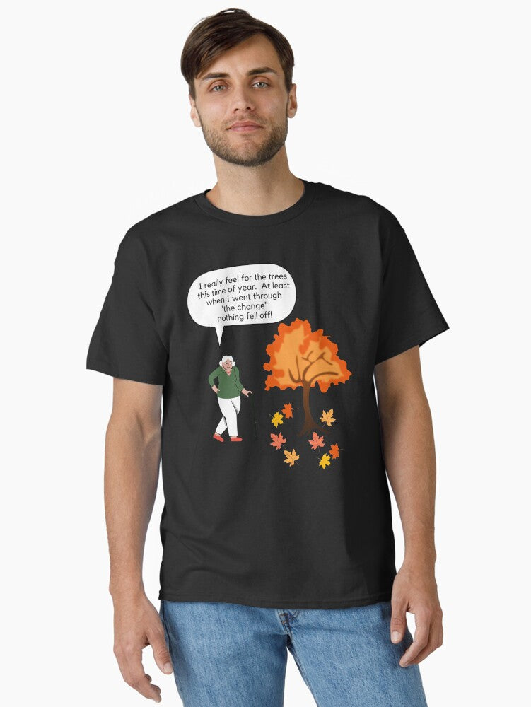 I Really Feel Trees At Least T Shirt