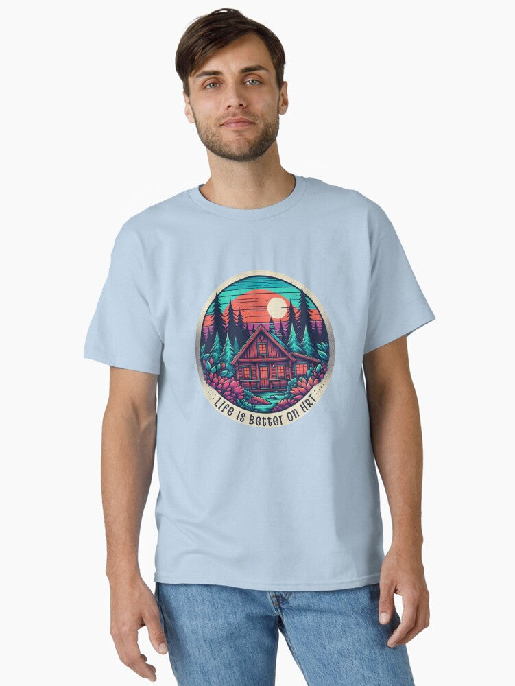 Life Is Better On Hrt Classic T Shirt