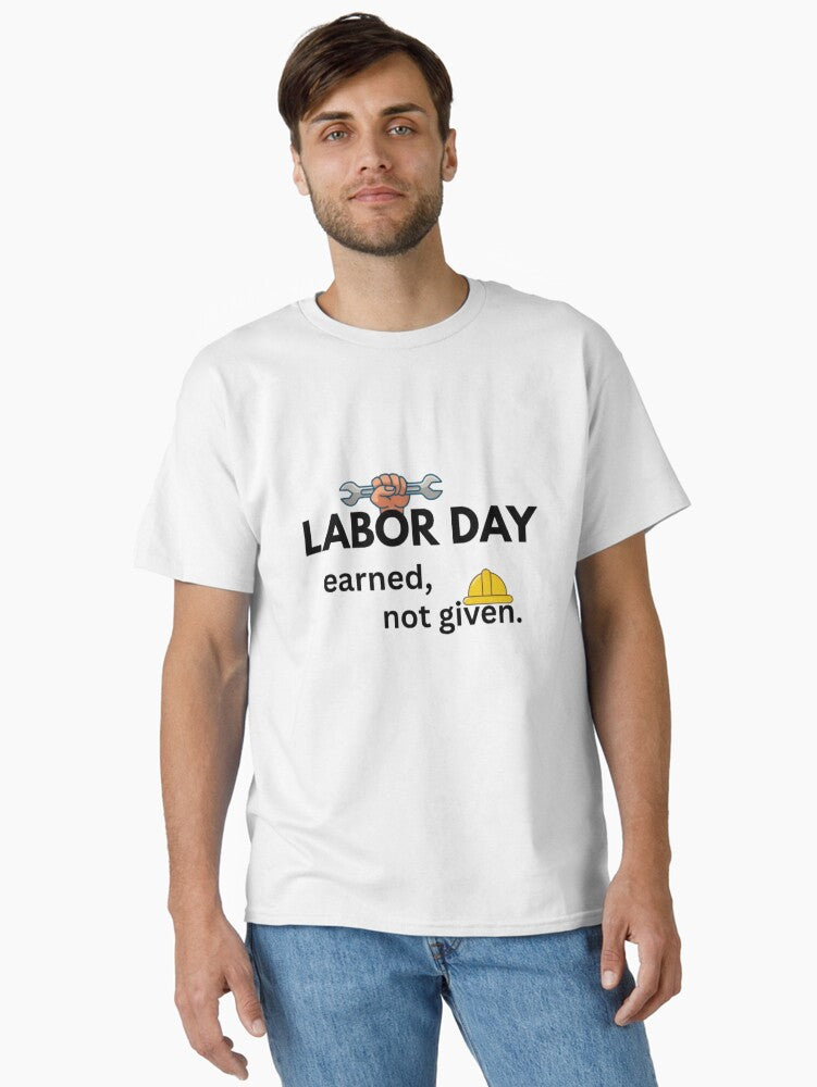 Labor Day Earned Not Given