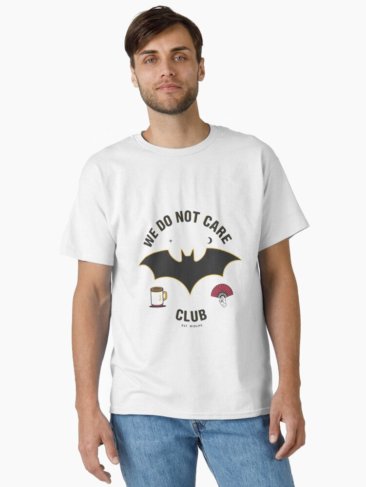 We Do Not Care Club Funny T Shirt