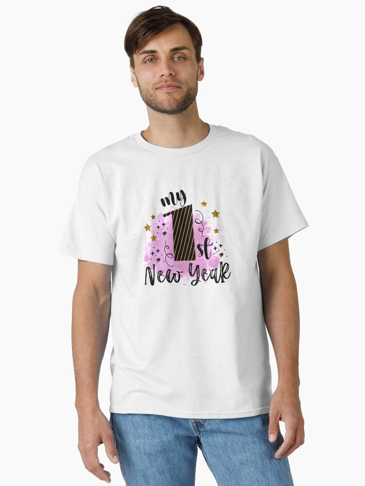 My First New Year- First New Year Gifts- Happy New Year Classic T-Shirt | Premium Unisex T-Shirt, Trending Graphic Tee