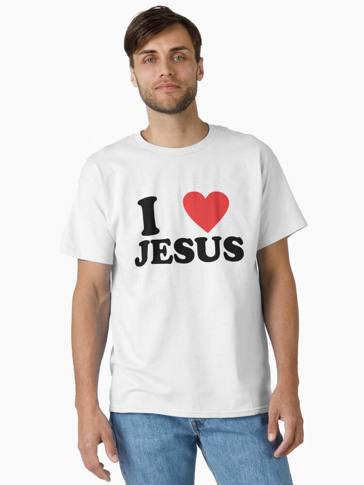 I LOVE JESUS Classic T-Shirt | Graphic T-Shirt for Unisex