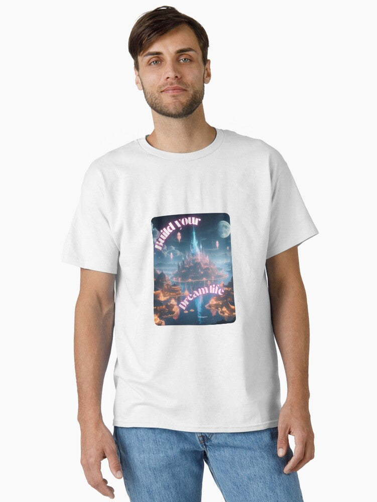 Dream Life motivation Classic T Shirt T Shirt Streetwear Style Futuristic Style