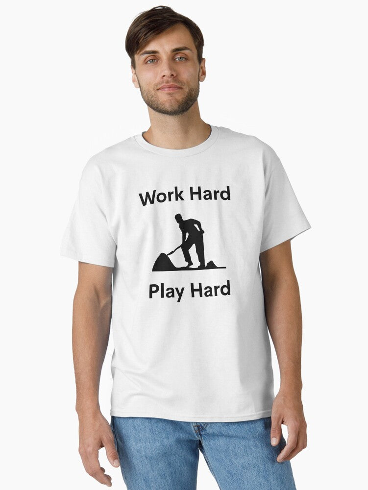 Work Hard Play Hard Worker