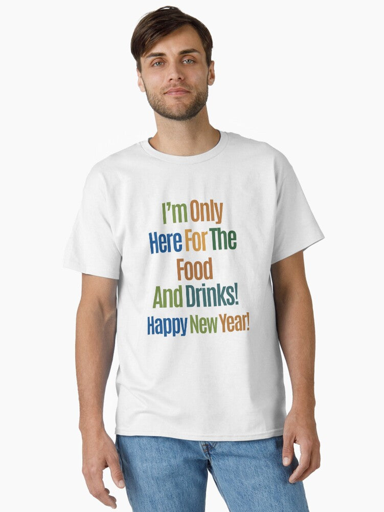 New Year s Day Funny and Ironic Message Quote Classic T-Shirt | Premium Unisex T-Shirt, Trending Graphic Tee