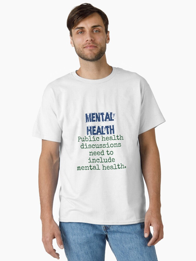Public Health Discussions - Mental Health Quote T-Shirt