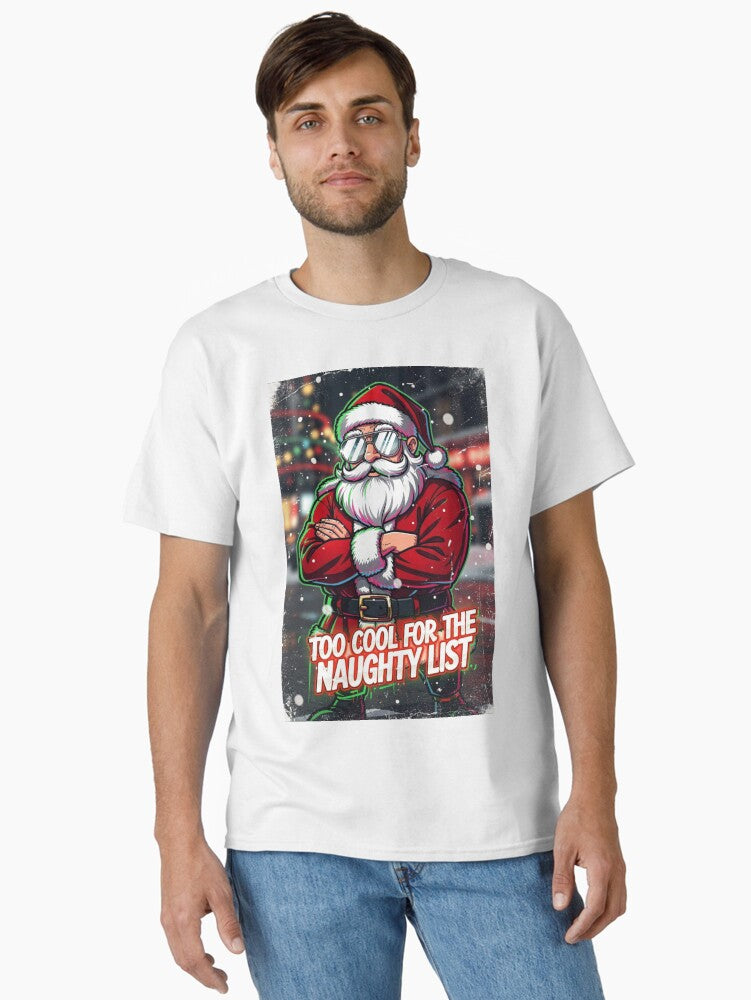TOO COOL FOR THE NAUGTHY LIST Trending designs AI Generated Classic T Shirt T Shirt Comfort Fit Tech Vibe