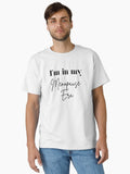 I M In My Menopause Era T Shirt