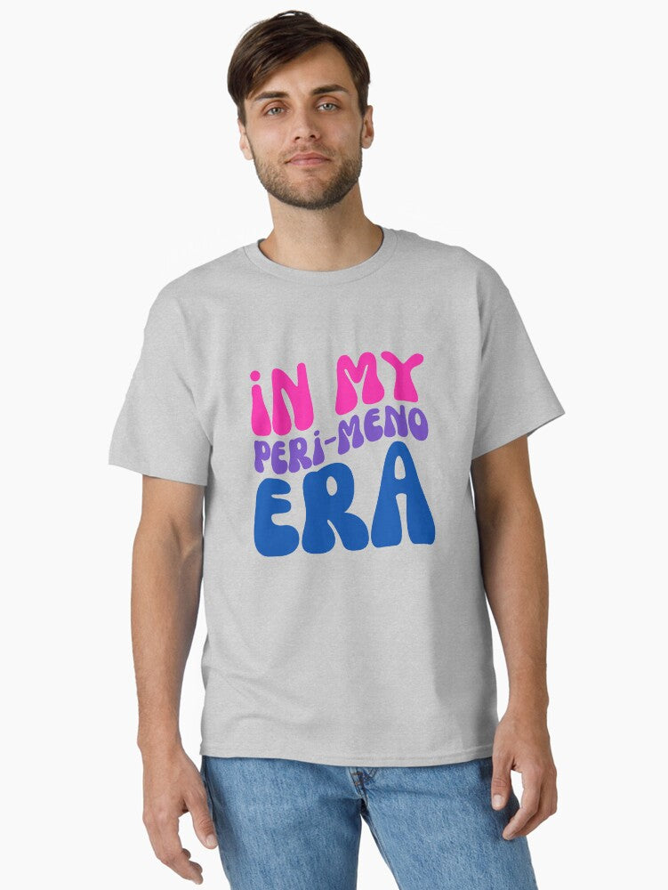 In My Peri Meno Era Funny T Shirt